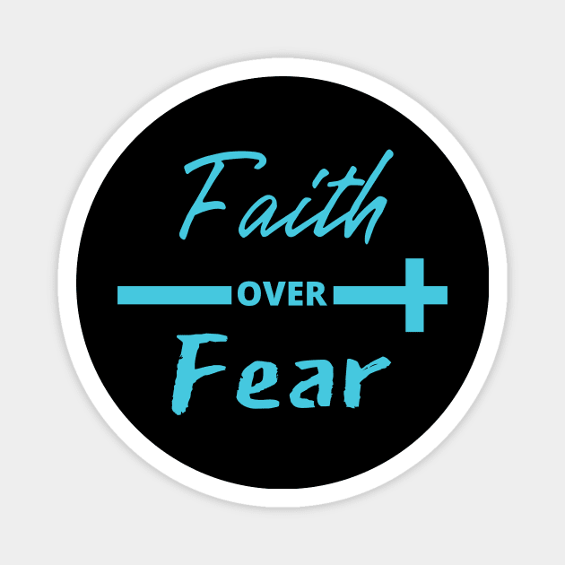 Faith over Fear Magnet by TCEMERCH